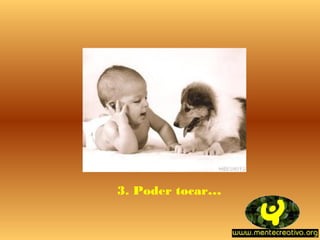3. Poder tocar...
 