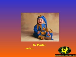 6. Poder
reir...
 