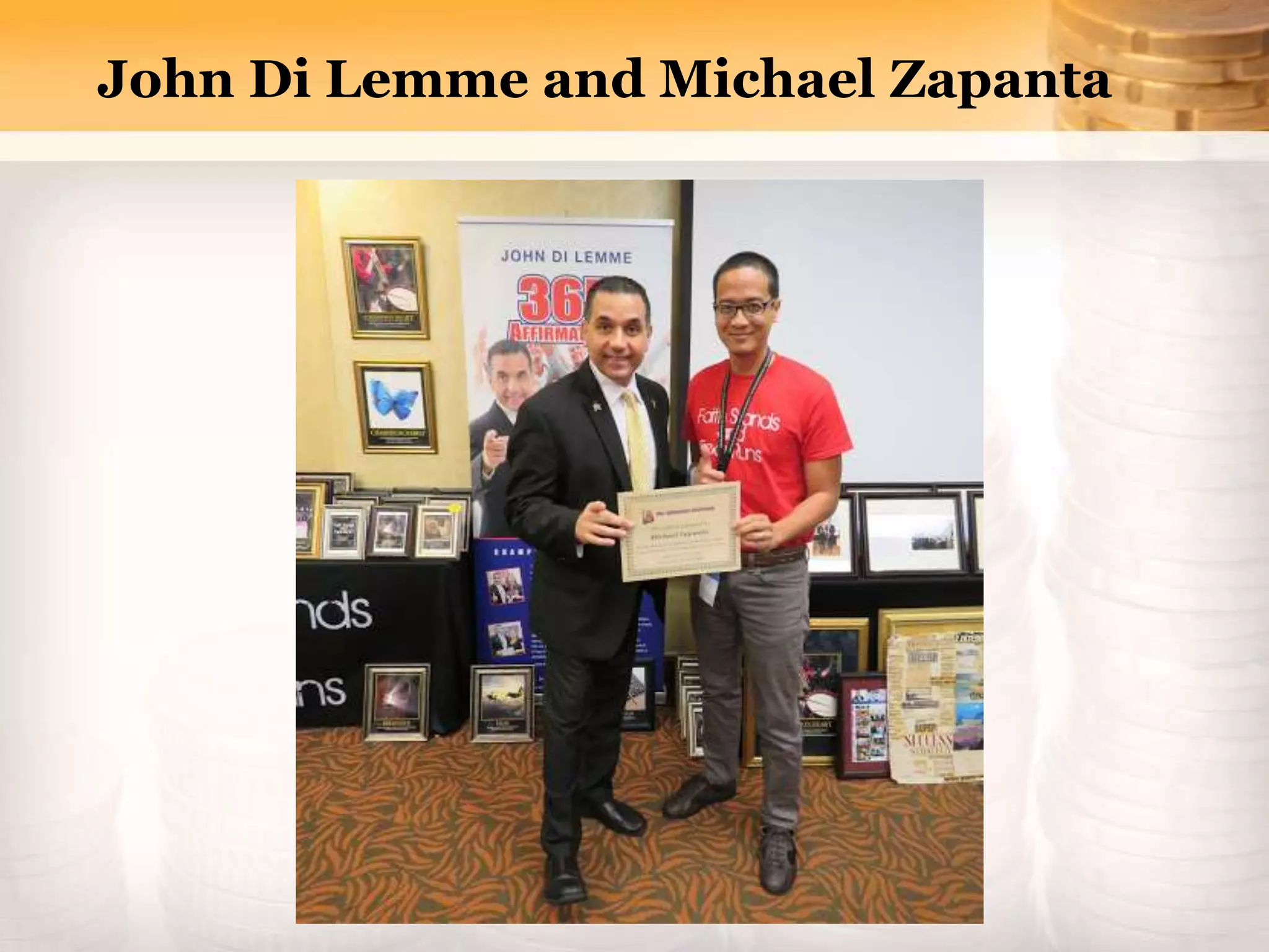 John Di Lemme and Michael Zapanta
 
