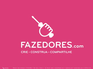 7Masters Open Hardware • 29/05/2014 • São Paulo, Brasil • By Manoel Lemos • manoel@lemos.net • fazedores.com • manoellemos.com • CC-BY-SA 3.0
.comblog.
 