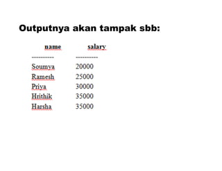 Outputnya akan tampak sbb:
 