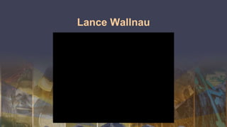 Lance Wallnau
 