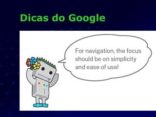 Dicas do GoogleDicas do Google
 