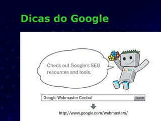 Dicas do GoogleDicas do Google
 