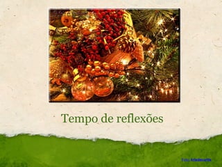Tempo de reflexões Foto:   krisdecurtis 