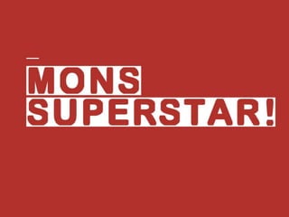 7 mons superstar