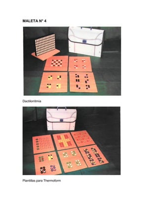 MALETA N° 4
Dactilorritmia
Plantillas para Thermoform
 
