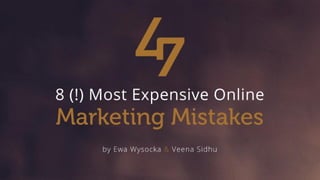 8 Most Expensive Online Marketing Mistakes
