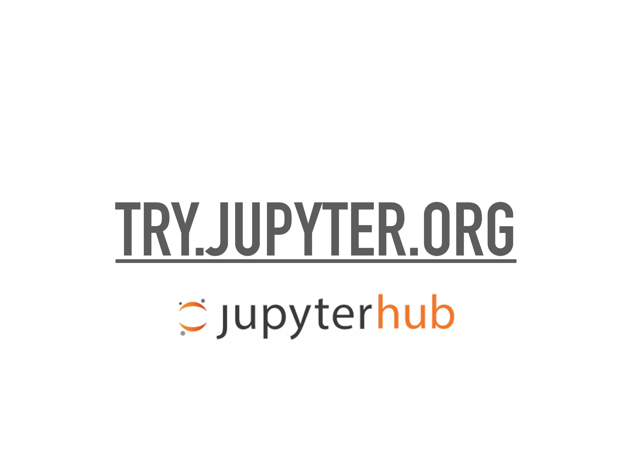 TRY.JUPYTER.ORG
 