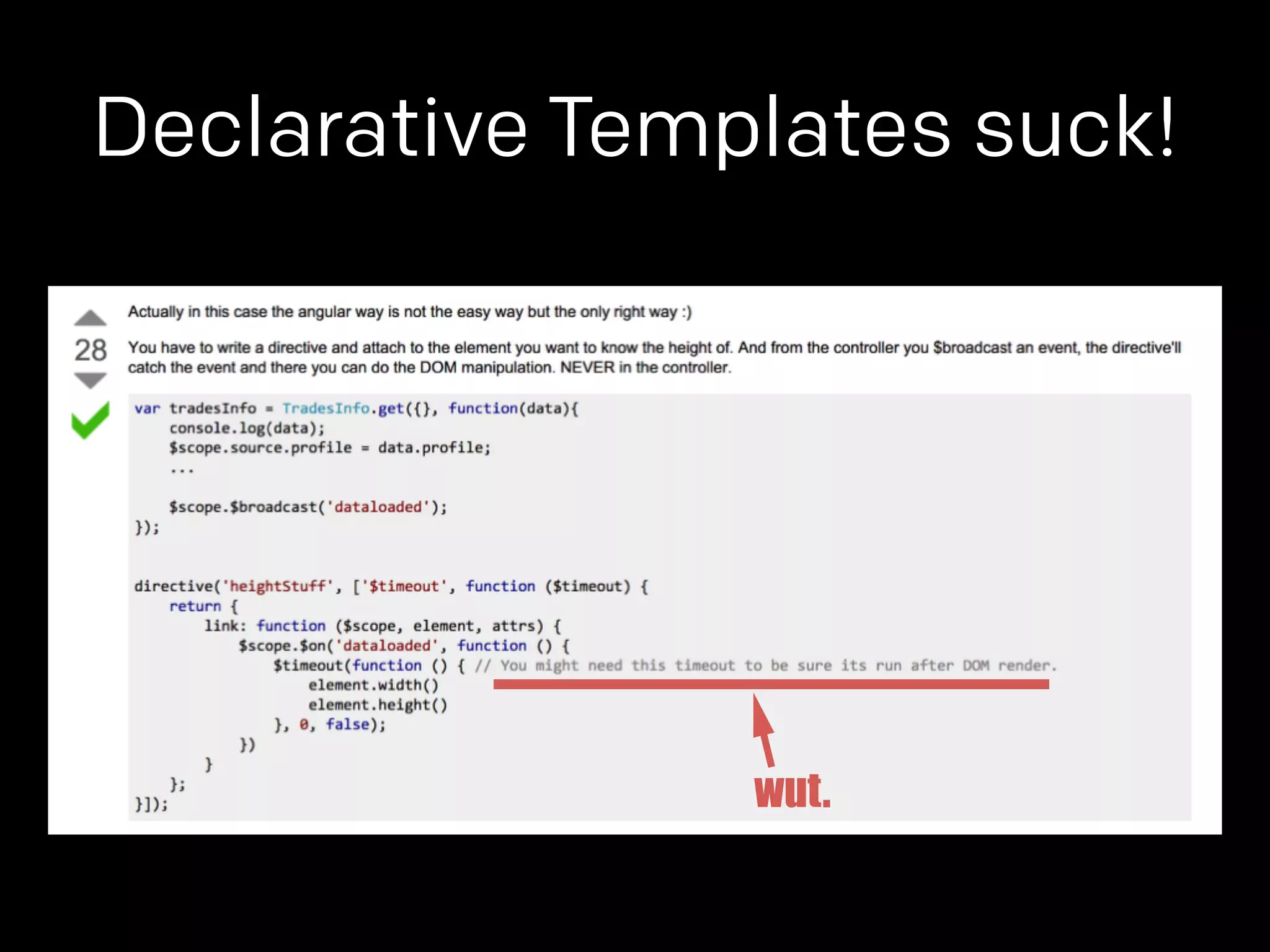 Declarative Templates suck! 
wut. 
 