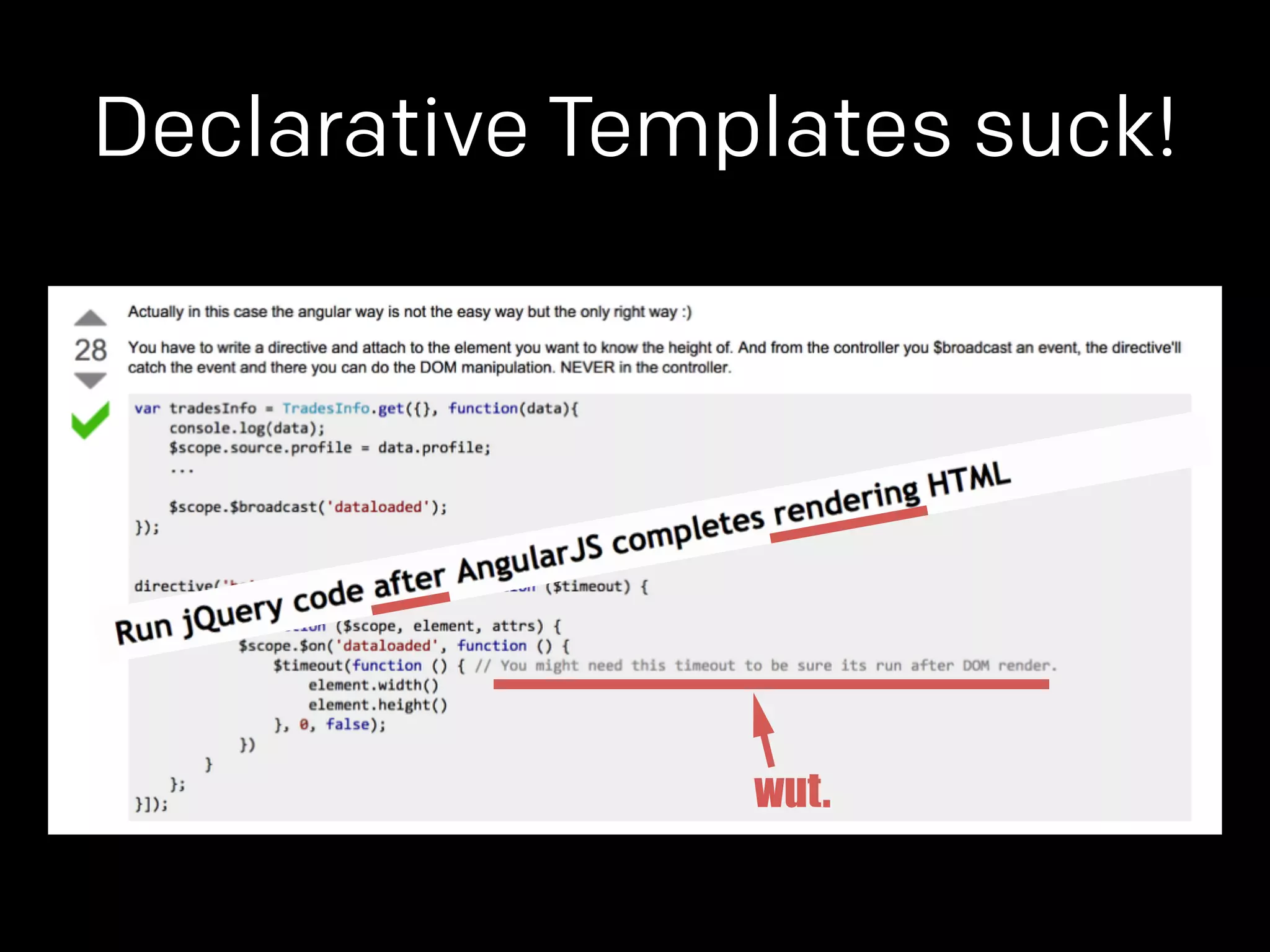 Declarative Templates suck! 
wut. 
 