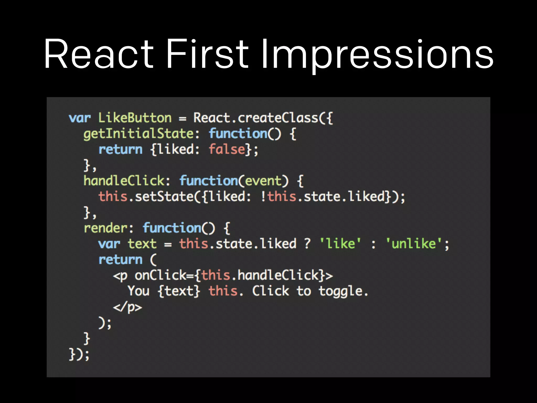 React First Impressions 
 