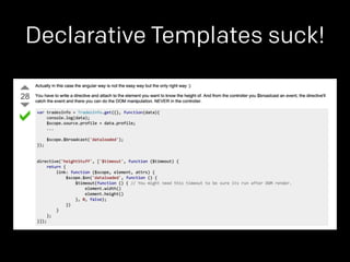 Declarative Templates suck! 
 