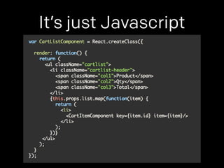 It’s just Javascript 
 