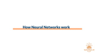 How Neural Networks work
 