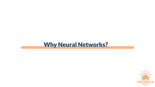 Why Neural Networks?
 