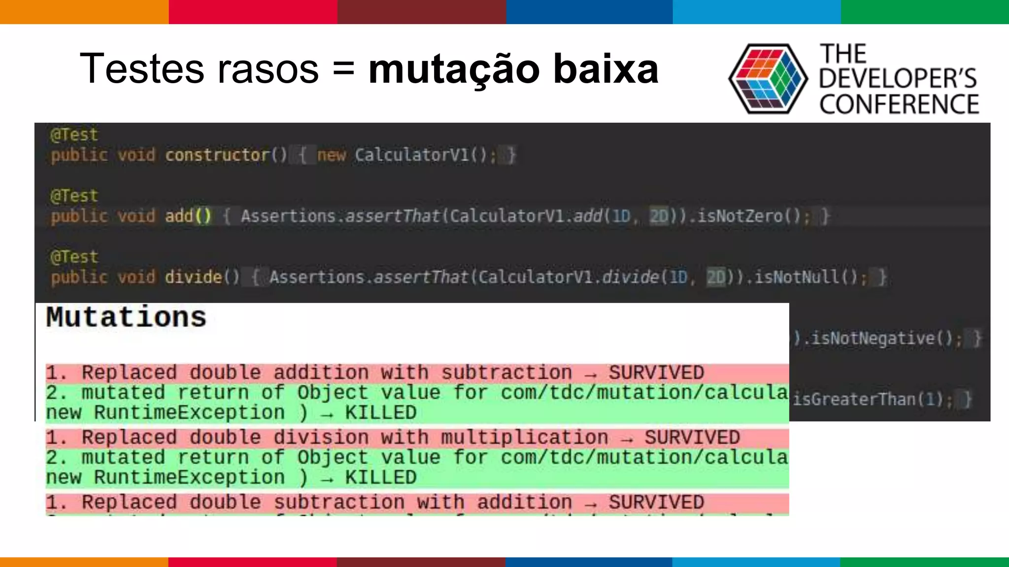 Globalcode – Open4education
Testes rasos = mutação baixa
 