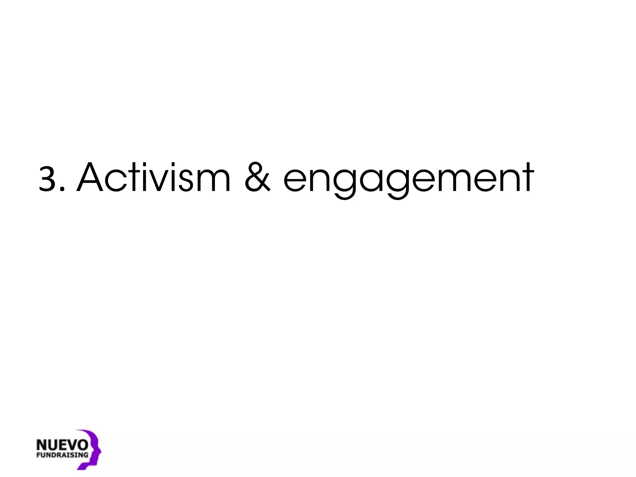 3. Activism & engagement
 