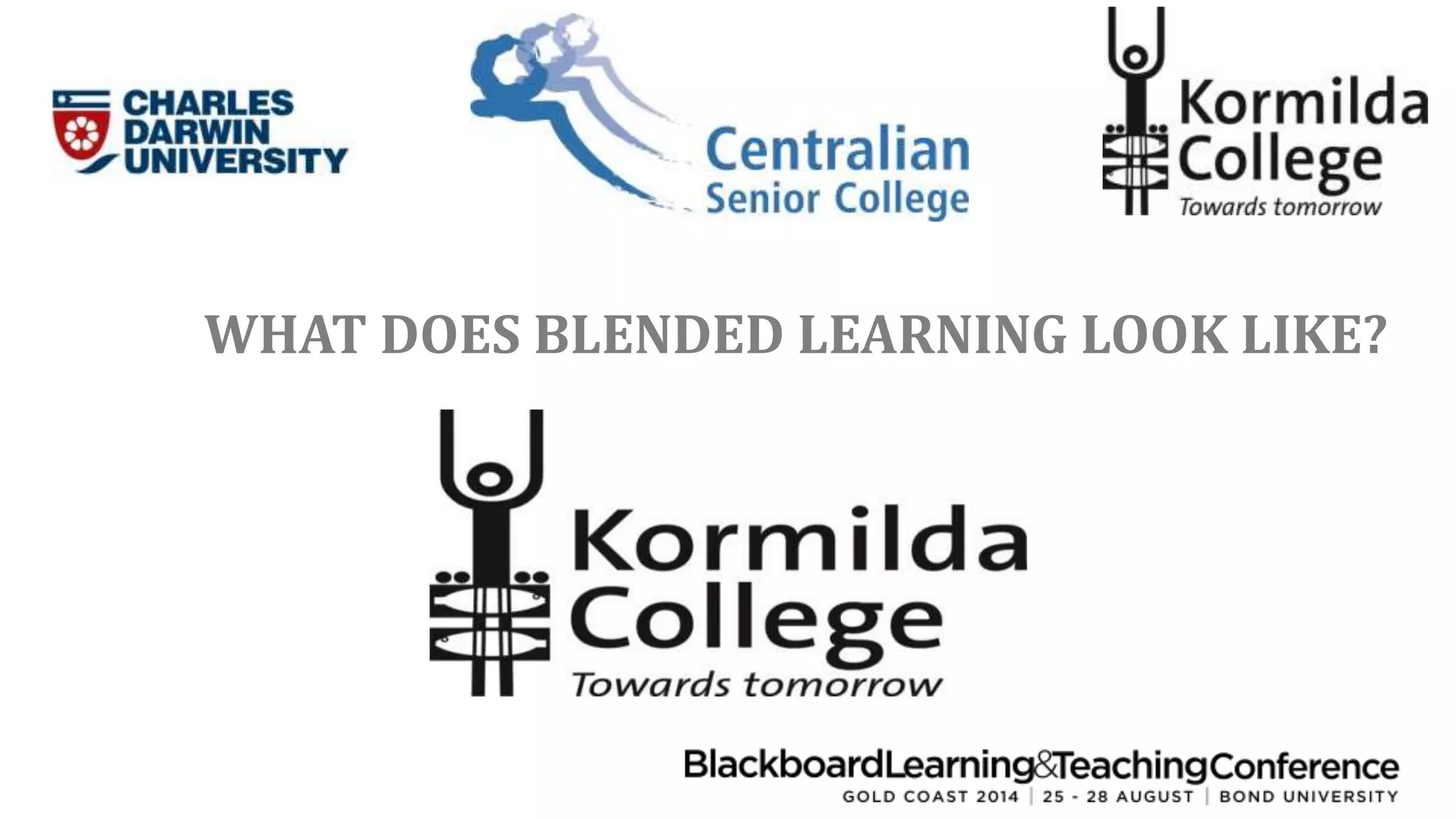 WHAT DOES BLENDED LEARNING LOOK LIKE? 
 