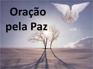 Oração
pela Paz
 