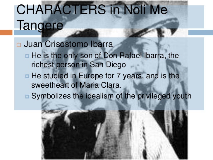noli me tangere character representation symbolism Noli me tangere character representation symbolism main characters crisostomo ibarra juan crisóstomo ibarra y magsalin, commonly referred to the novel as ibarra or. noli me tangere character representation symbolism Noli me tangere character representation symbolism main characters crisostomo ibarra juan crisóstomo ibarra y magsalin, commonly referred to the novel as ibarra or.