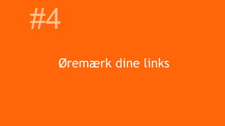 Øremærk dine links
#4
 