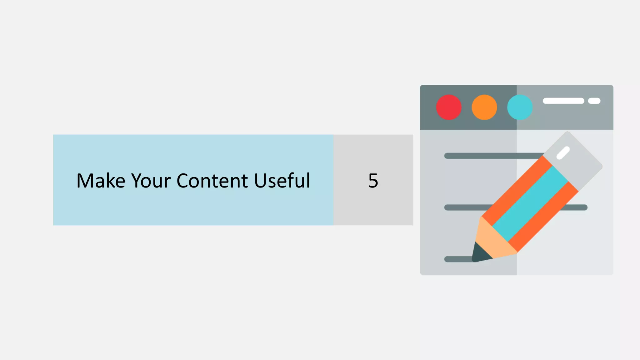 Make Your Content Useful 5
 