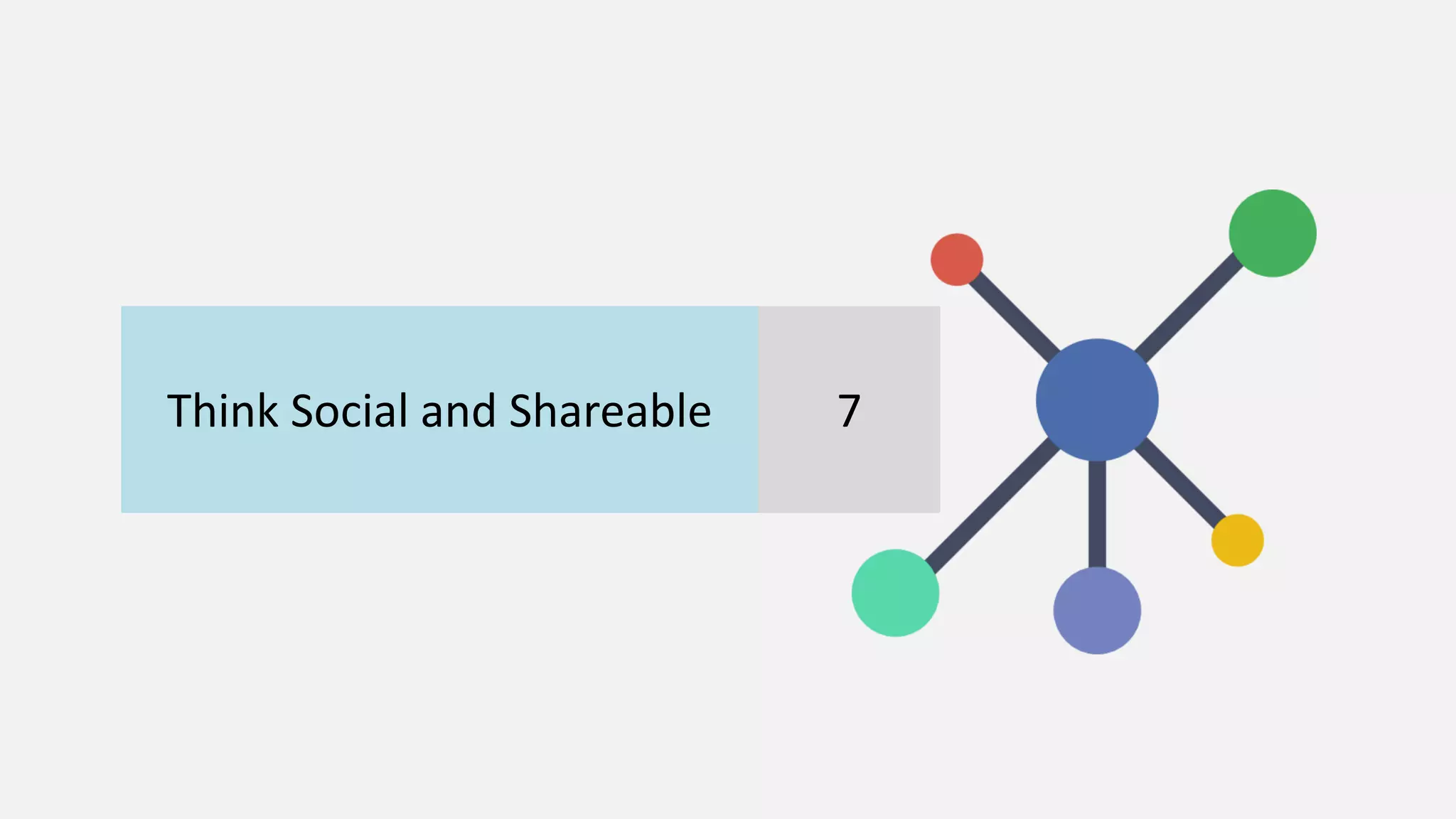 Think Social and Shareable 7
 