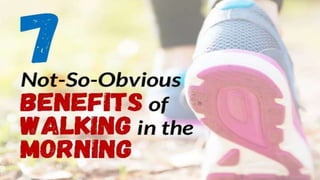 7 not so-obvious benefits of walking in the morning