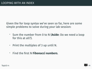 🖥
Given the for loop syntax we’ve seen so far, here are some
simple problems to solve during your lab session:
• Sum the n...