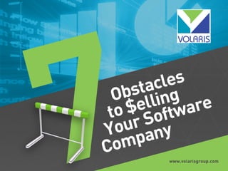 7 Obstacles to Selling Your Software Company
