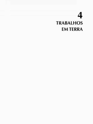 4
TRABALHOS
EM TERRA
 