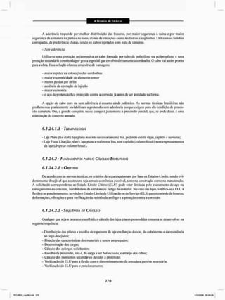 A Técnica de Edificar
A Técnica de Edificar
A aderência responde por melhor distribuição das fissuras, por maior segurança à ruína e por maior
segurança da estrutura na parte e no todo. diante de situações corno incêndios e explosões. Ulilizain-se baialias
corrugadas, de preferência chatas, sendo os cabos injetados com nata de cimento.
- Seat aderência
Utiliza-se unia proteção autieomosiva ao cabo formada por tubo de polietileno ou polipropileno e uma
proteção secundária constituída por graxa especial que envolve diretamente a cordoai lia. ü cabo vai assim pronto
para a obra. EZssa solução oferece uma série de vantagens:
- maior rapidez na colocação das cordoalhas
- maior excentricidade do elemento tensor
- menos perdas por atrito
- ausência da operação de injeção
- maior economia
- o aço de protcnsão fica protegido contra a corrosão já antes de ser instalado ria forma.
A opção do cabo com ou sem aderência é assunto ainda polêmico. As normas técnicas brasileiras riflo
proíbem ruas praticamente inviabilizam a protensão sem aderência porque exigem para ela condição de proten-
são completa. Ora, a grande conquista nesse campo é justamente a protensSo parcial, que, se pode dizer, é urna
otimização do concreto aunado.
6.1.24.1.3 - TERMINOLOGIA
- Laje Plana (flut siab) laje plana mas não necessariamente lisa. podendo existir vigas, capitéis e nervuras;
- Laje Plana Lisa (jíatp!ate): laje plana e realmente lisa. sem capitéis (coltmin hetnh) nem engrossamentos
da laje (dtvps et colunai heads).
G.1.24.2 - FUNDAMENTOS PARA O CÁLCULO ESTRUTURAL
6.1.24.2.1 -OTTMTVO
f>e acordo com as uonnas técnicas, os critérios de segurança tomam por base os Estados-Limite, sendo evi-
dentemente desejável que a estrutura seja a mais económica possível, tanto ua construção como na manutenção.
A solicitação correspondente ao Estndo-Limite Último (GLUJ pode estar limitada peto escoamento do aço ou
esmagamento do concreto, instabilidade da estrutura ou fadiga do material. No caso das lajes, verifica-se o ELU á
tlesão e ao pitneionamcnto. servindoo listado-Limite de Utilização ou de Serviço (IILS) para o controle de fissuras,
deformações. vibrações e para verificação da resistência ao fogo e a proteção contra a corrosão.
6.1.24.2.2 - SEQUÊNCIA DE CÁLCULO
Qualquer que seja o processo escolhido, o cálculo das lajes planas proto ilidas costuma se desenvolver na
seguinte sequência:
- Distribuição dos. pilares e escollia da espessura tia laje em função do vão, do cohrimento e da resislência
ao fogo desejados:
• FiJíaçíO das çaroclcrislicus dos materiais a serem empregados;
- Determinação das cargas;
- Cálculo dos esforços solicitantes;
- Escolha da protensão. isto é, da carga a ser balanceada, c arranjo dos cabos:
- Cálculo dos momentos secundários devidos á protensão;
- Verificação do E L U para a flexão com o dimensionamento da armadura passiva necessária:
- Verificação do E L U para o puncíonamento:
TfÈÓAfliO snp06lr<M 5
7
0 IfltíMÍ OSOft»
 