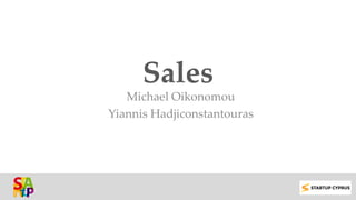 Sales
Michael Oikonomou
Yiannis Hadjiconstantouras
 