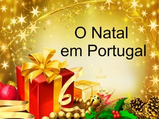 O Natal
em Portugal
 