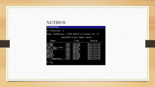 NETBIOS
 