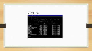 NETBIOS
 