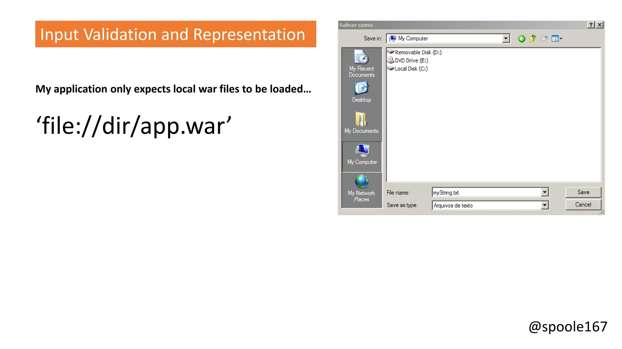 @spoole167
Input Validation and Representation
My application only expects local war files to be loaded…
‘file://dir/app.war’
 