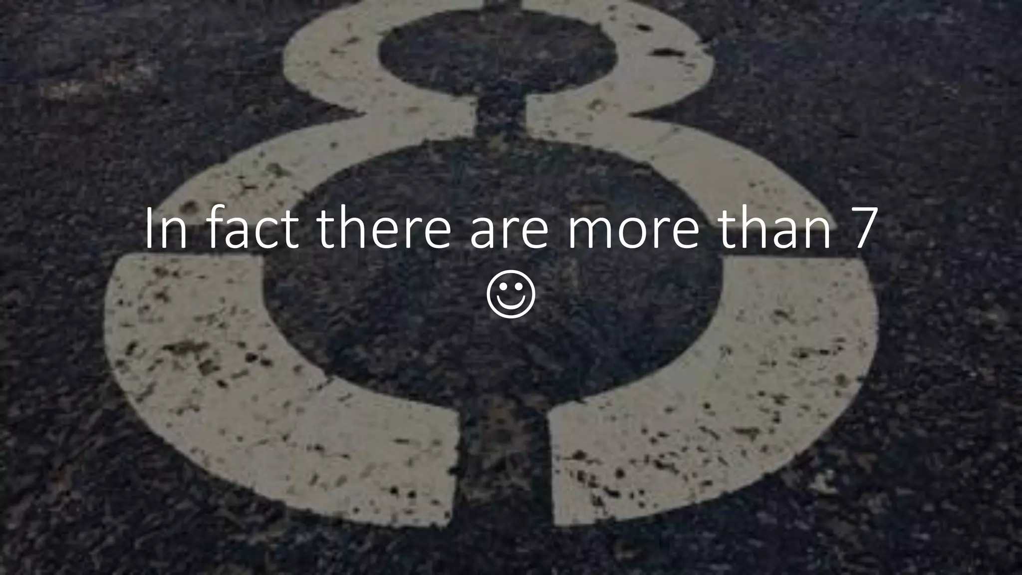 @spoole167
In fact there are more than 7
☺
 