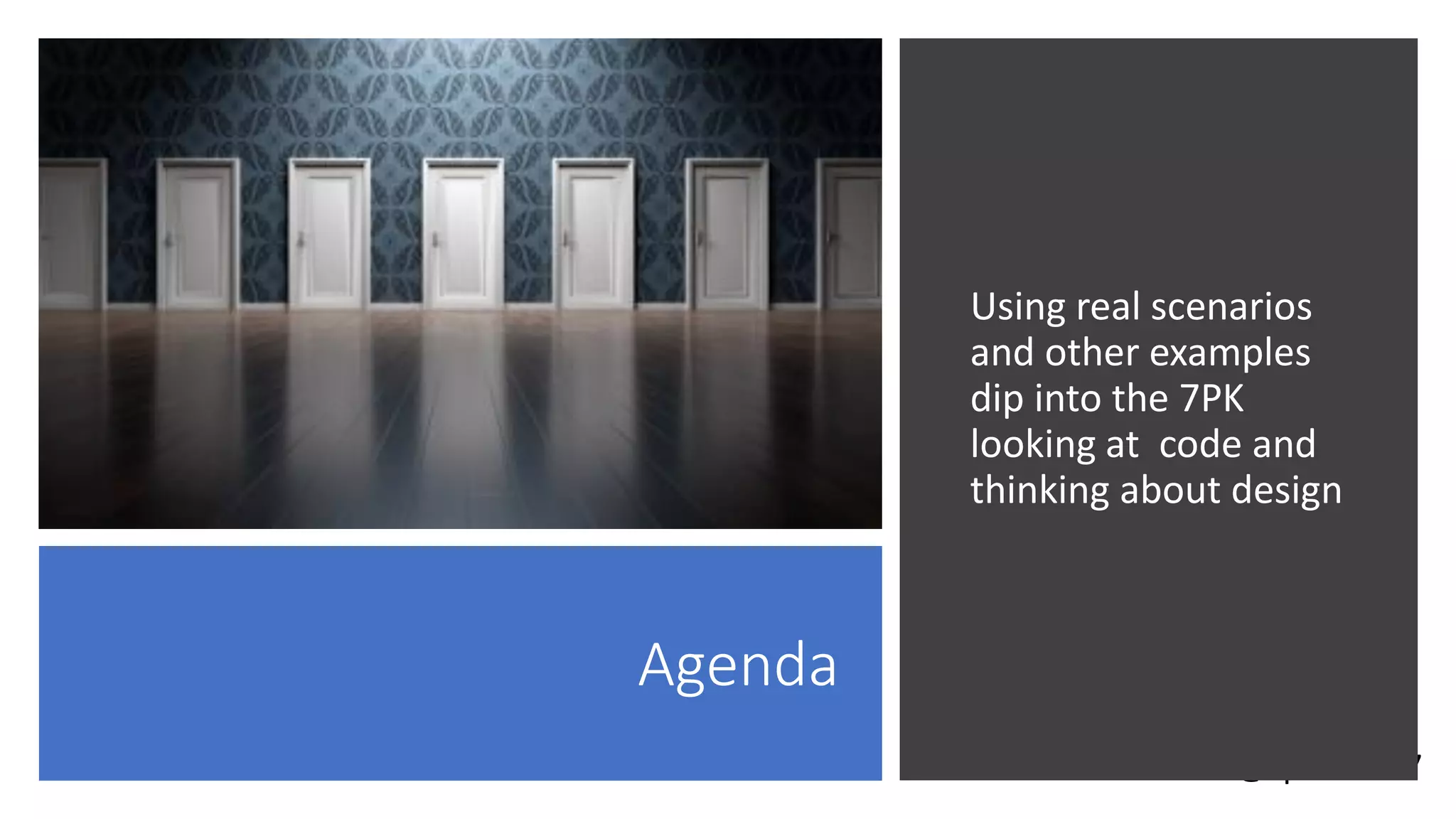 @spoole167
Agenda
Using real scenarios
and other examples
dip into the 7PK
looking at code and
thinking about design
 