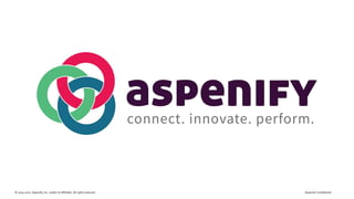 Aspenify Confidential© 2019-2020 Aspenify, Inc. and/or its affiliates. All rights reserved.
 