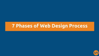 7 Phases of Web Design Process
 