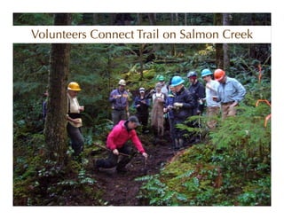Volunteers Connect Trail on Salmon Creek
 