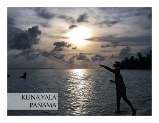 KUNA YALA
  PANAMA
 