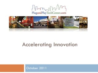 Accelerating Innovation October 2011 