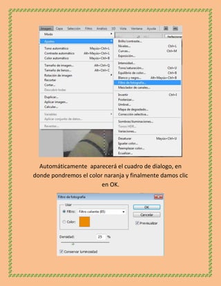 Automáticamente aparecerá el cuadro de dialogo, en
donde pondremos el color naranja y finalmente damos clic
                        en OK.
 