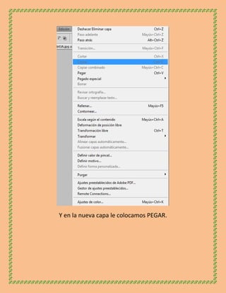 Y en la nueva capa le colocamos PEGAR.
 