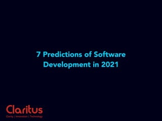 7 Predictions about Software Development trends in 2021