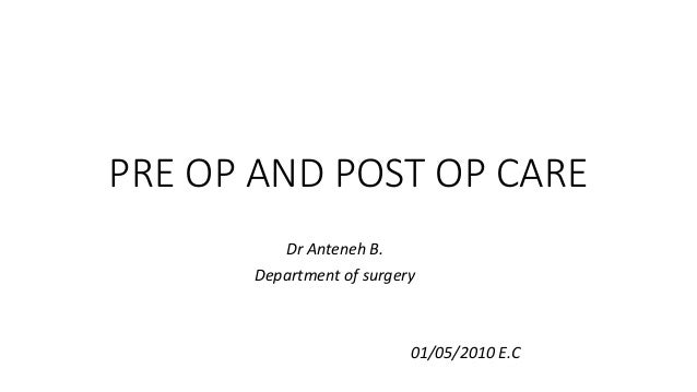7 Pre Op And Post Op Care 1 7 Pre Op And Post Op Care 1