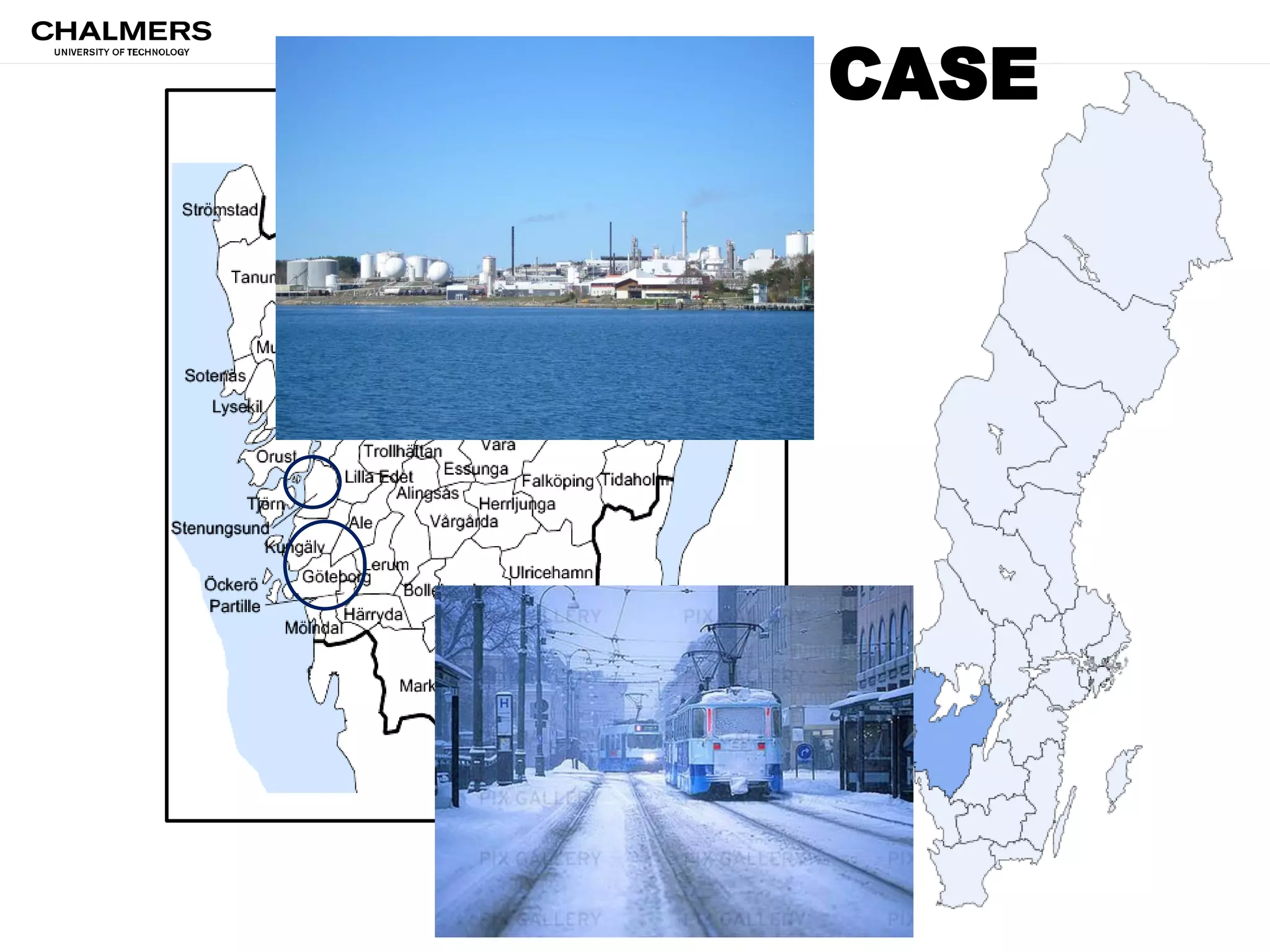 Västra Götaland
CASE
 